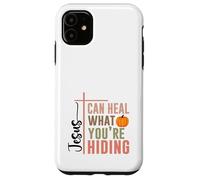 Jesus Can Heal What Youre Hiding Pumpkin Faith Case for iPhone 11