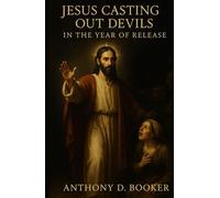 Jesus Casting Out Devils in The Year of Release!