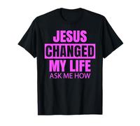 Jesus Changed My Life Ask Me How Bold Faith Advocate Bible T-Shirt