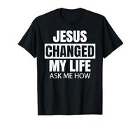 Jesus Changed My Life Ask Me How Bold Faith Bible Volunteer T-Shirt