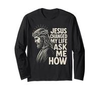 Jesus Changed My Life Ask Me How Christ Christian Faith Long Sleeve T-Shirt
