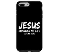 Jesus Changed My Life Ask Me How Christian Believer Faith Case for iPhone 7 Plus/8 Plus