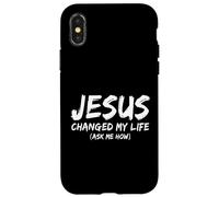 Jesus Changed My Life Ask Me How Christian Believer Faith Case for iPhone X/XS