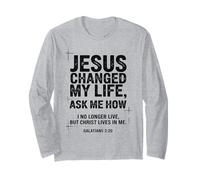 Jesus Changed My Life Ask Me How Christian Bible Verse Long Sleeve T-Shirt