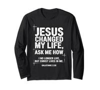 Jesus Changed My Life Ask Me How Christian Bible Verse Long Sleeve T-Shirt