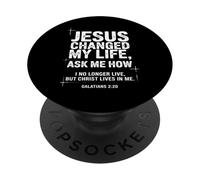 Jesus Changed My Life Ask Me How Christian Bible Verse PopSockets Adhesive PopGrip