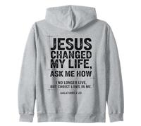 Jesus Changed My Life Ask Me How Christian Bible Verse Zip Hoodie