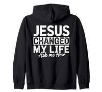 Jesus Changed My Life Ask Me How Evangelism Faith Testimony Zip Hoodie