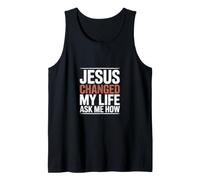 Jesus Changed My Life Ask Me How Gospel Tank Top