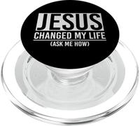 Jesus Changed My Life Ask Me How Jesus PopSockets PopGrip for MagSafe