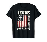Jesus Changed My Life, Ask Me How, Patriotic Faith Design T-Shirt
