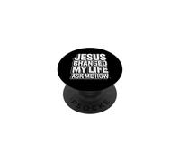 Jesus Changed My Life Ask Me How PopSockets Adhesive PopGrip