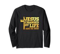 Jesus Changed My Life Asked Me How Christ Devotee Faithcross Long Sleeve T-Shirt