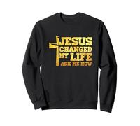 Jesus Changed My Life Asked Me How Christ Devotee Faithcross Sweatshirt