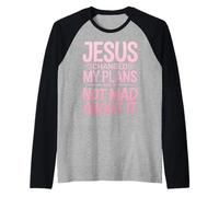 Jesus Changed My Plans and I’m Not Mad About It Christian Raglan Baseball Tee