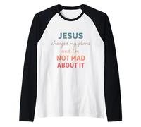 Jesus Changed My Plans and I’m Not Mad About It Christian Raglan Baseball Tee