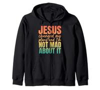 Jesus Changed My Plans And I’m Not Mad About It Christian Zip Hoodie