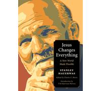 Jesus Changes Everything : A New World Made Possible