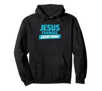 Jesus Changes Everything Christian Church Baptism Pullover Hoodie