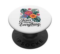 Jesus Changes Everything Faith Christian Baptism & Salvation PopSockets Adhesive PopGrip