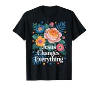 Jesus Changes Everything Faith Christian Baptism & Salvation T-Shirt