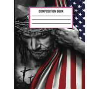 Jesus Christ, American Flag, White Dove, Religion, Trump, President, Notebook 8 x 10 inches 100 Wide College Ruled Pages