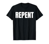 Jesus Christ Bible Verses, Repent And Repentance T-Shirt