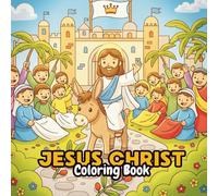 Jesus Christ Cute Coloring Book: 30+ Beautiful Illustrations of Jesus and Biblical Stories (Jesus Christ Coloring Books)