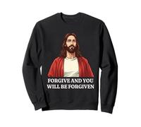 Jesus Christ Forgiveness Inspirational Motivational Quotes Sweatshirt