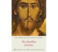 Jesus Christ: His Life and Teaching, Vol. 4 - The Parables of Jesus
