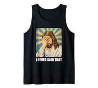 Jesus Christ I Never Said that Funny Christian Meme Tank Top