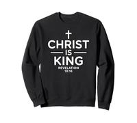 Jesus Christ Is King Christian Faith God Cross Kingship Sweatshirt