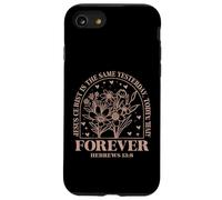 Jesus Christ is the Same Hebrews 13:8 Bible Verse Floral Case for iPhone SE (2020) / 7/8