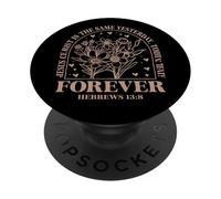 Jesus Christ is the Same Hebrews 13:8 Bible Verse Floral PopSockets Adhesive PopGrip
