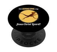Jesus Christ Lizards Did someone say Jesus Christ Lizard PopSockets Adhesive PopGrip