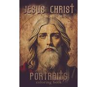 JESUS CHRIST PORTRAITS: coloring book