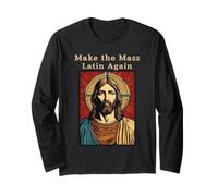 Jesus Christ Roman Catholic Make The Mass Latin Again Long Sleeve T-Shirt