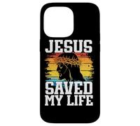 JESUS CHRIST SAVED MY LIFE Case for iPhone 14 Pro Max