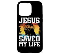 JESUS CHRIST SAVED MY LIFE Case for iPhone 15 Pro Max