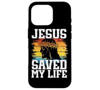 JESUS CHRIST SAVED MY LIFE Case for iPhone 16 Pro