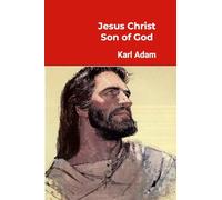 Jesus Christ -- Son of God