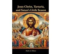 Jesus Christ, Tartaria, and Satan’s Little Season