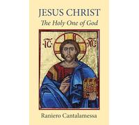 Jesus Christ: The Holy One of God