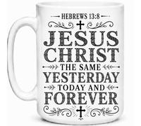 Jesus Christ The Same Yesterday Today and Forever Gift Mug