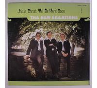 jesus christ will be here soon