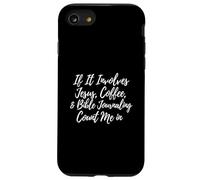 Jesus Coffee And Bible Journaling Count Me In Case for iPhone SE (2020) / 7/8