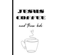 Jesus, Coffee, and These Kids