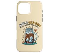 Jesus Cold Brew Christian Coffee Faith Heaven Humor Case for iPhone 16 Pro Max