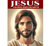 Jesus Coloring Book For Adults: 50 beautiful coloring pages of Jesus with verses and words from the Gospels about peace, faith, hope, and love. A ... relief (Adult coloring book for relaxation)