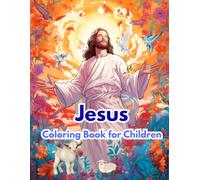 Jesus Coloring Book for Children: Inspiring Joy through Coloring